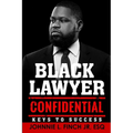 Black Lawyer Confidential: Keys to Success - Paperback