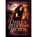 Castle of Blood and Secrets - Hardcover