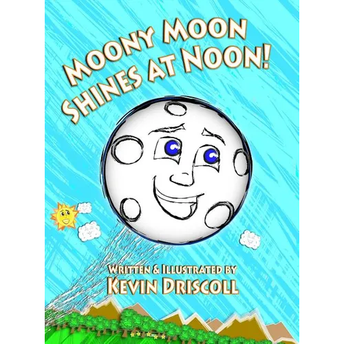 Moony Moon Shines at Noon! - Hardcover