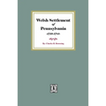 Welsh Settlement of Pennsylvania - Paperback
