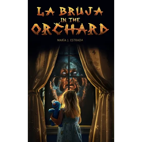 La Bruja in the Orchard - Hardcover