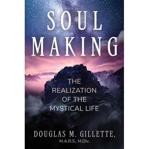 Soul Making: The Realization of the Mystical Life - Paperback