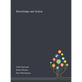 Knowledge and Action - Hardcover