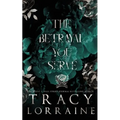 The Betrayal You Serve: Special Edition Print - Paperback