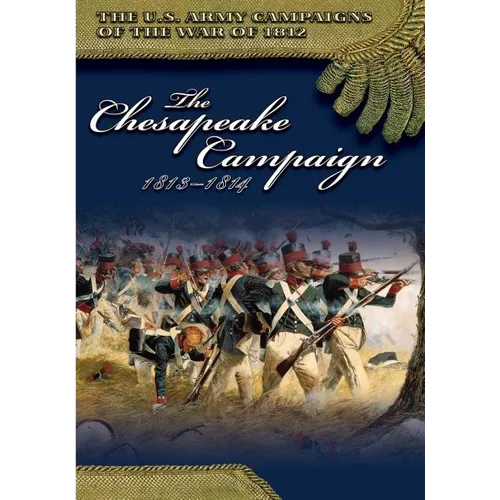 The Chesapeake Campaign 1813-1814