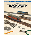 Basic Trackwork for Model Railroaders, Second Edition - Paperback