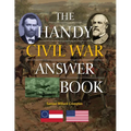 The Handy Civil War Answer Book