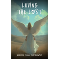 Loving the Lost - Hardcover