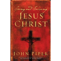 Seeing and Savoring Jesus Christ (Revised Edition) - Paperback
