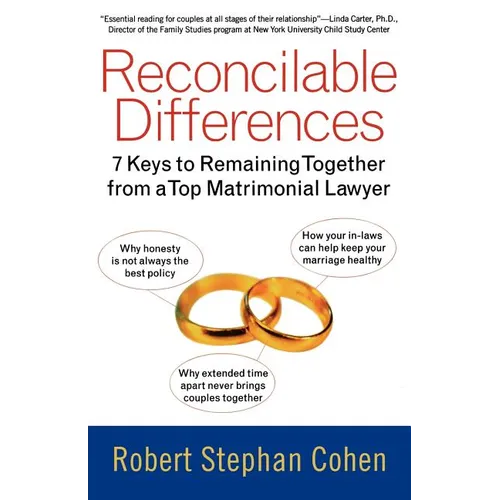 Reconcilable Differences: 7 Keys to Remaining Together from a Top Matrimonial Lawyer - Paperback