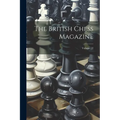 The British Chess Magazine; Volume 22 - Paperback