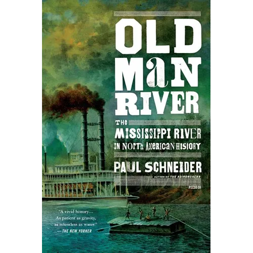Old Man River: The Mississippi River in North American History