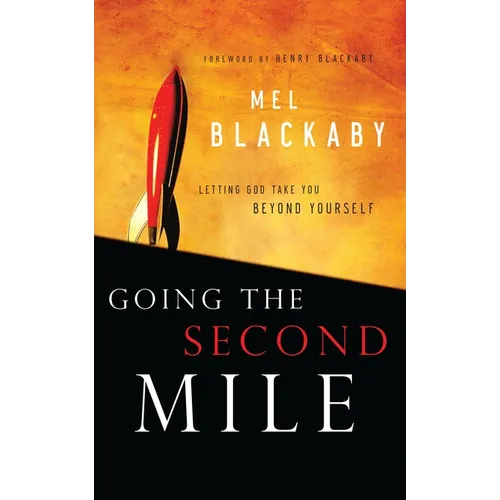 Going the Second Mile: Letting God Take You Beyond Yourself - Paperback