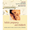 Holistic Pregnancy and Childbirth - Paperback