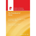 The Priesthood of Christ: Atonement in the Theology of John Owen (1616-1683) - Paperback