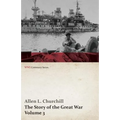 The Story of the Great War, Volume 3 - Neuve Chapelle, Battle of Ypres, Przemysl Mazurian Lakes, Italy Enters War, Gorizia The Dardanelles (WWI Centen
