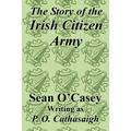 The Story of the Irish Citizen Army - Paperback