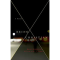 Being Christian -A Novel - Paperback