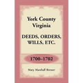 York County, Virginia Deeds, Orders, Wills, Etc., 1700-1702 - Paperback