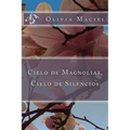 Cielo de magnolias, cielo de silencios - Paperback