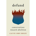 Defund: Conversations Toward Abolition - Paperback