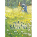We Sing While There's Voice Left - Paperback