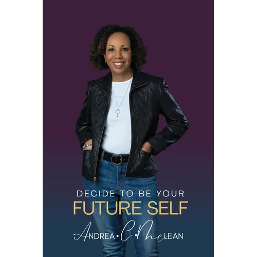 Decide To Be Your Future Self - Paperback