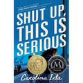 Shut Up, This Is Serious - Hardcover