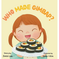 Who Made Gimbap?: Little Chef, Big Heart - Hardcover