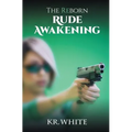 The Reborn: Rude Awakening - Paperback