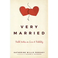 Very Married: Field Notes on Love and Fidelity - Paperback