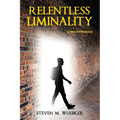 Relentless Liminality: (a few collections) - Paperback