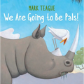 We Are Going to Be Pals! - Hardcover