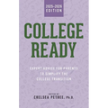 College Ready: Expert Advice for Parents to Simplify the College Transition - Paperback