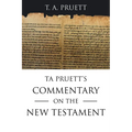 Ta Pruett's Commentary on the New Testament - Paperback