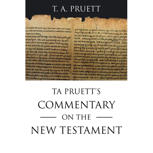 Ta Pruett's Commentary on the New Testament - Paperback