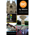 DC by Metro: A History & Guide