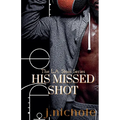 His Missed Shot - Paperback