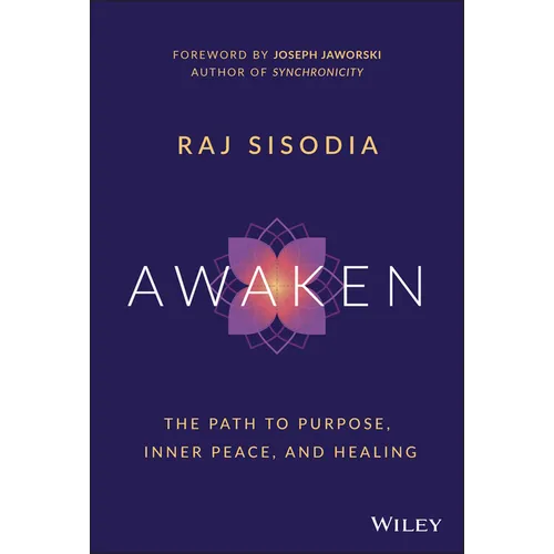 Awaken: The Path to Purpose, Inner Peace, and Healing - Hardcover