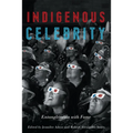Indigenous Celebrity: Entanglements with Fame - Paperback