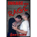 Engage With Rage: A Real-World Guide to Close Quarter Self-Defense - Paperback