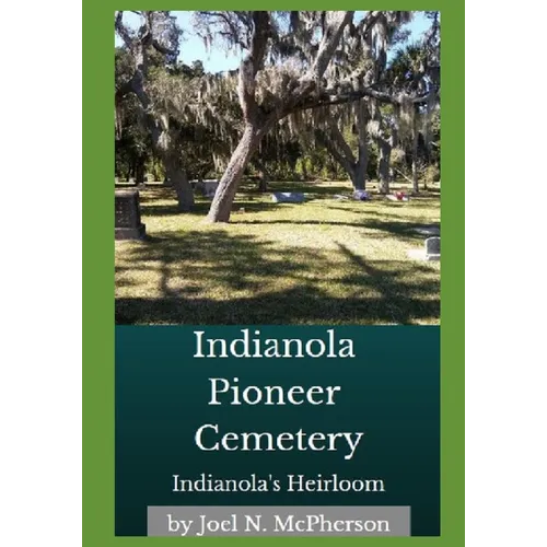 Indianola's Heirloom: Pioneer Cemetery on Florida's Space Coast