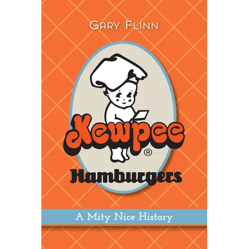 Kewpee Hamburgers: A Mity Nice History - Paperback