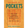 The Magic of Pockets: Why Your Clothes Don't Have Good Pockets and How to Fix That - Paperback