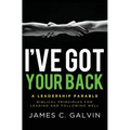 I've Got Your Back: Biblical Principles for Leading and Following Well - Paperback