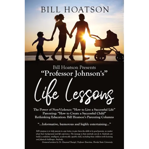 Bill Hoatson Present's "Professor Johnson's" Life Lessons - Paperback