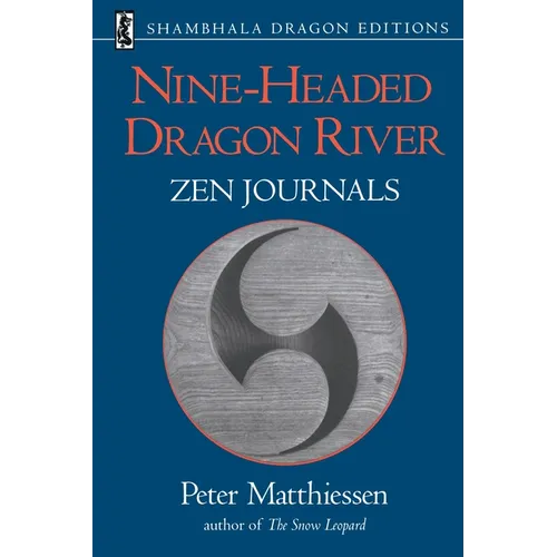 Nine-Headed Dragon River: Zen Journals 1969-1982 - Paperback