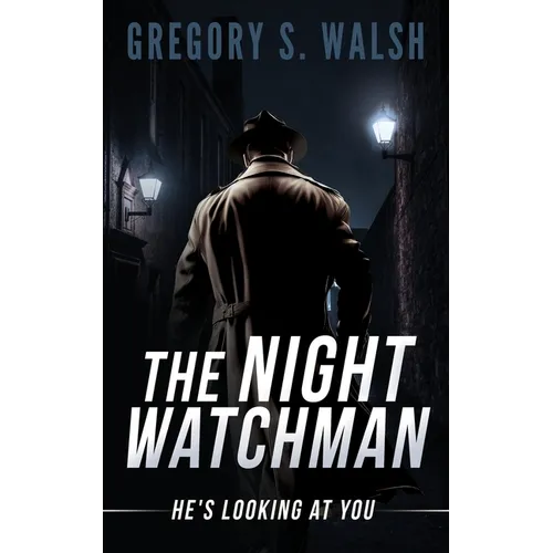 The Night Watchman: He's Looking at You - Paperback