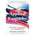 Applied Empathy: The New Language of Leadership - Paperback