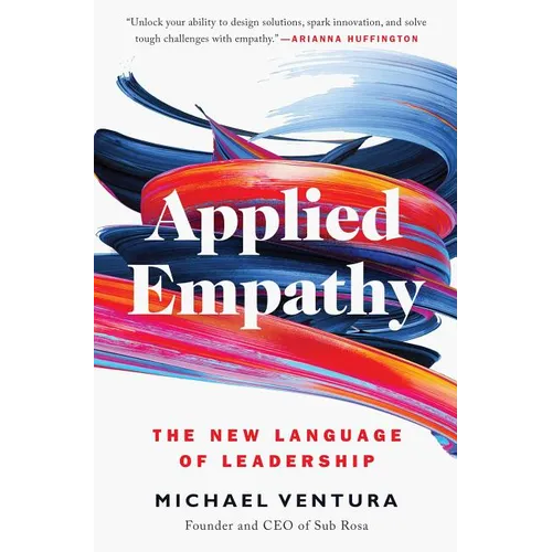 Applied Empathy: The New Language of Leadership - Paperback